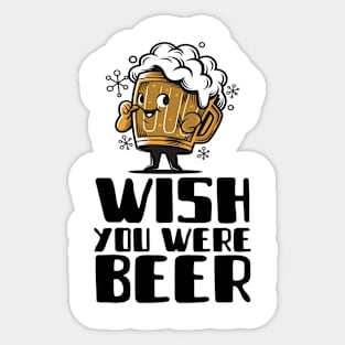 Wish You Were Beer Sticker